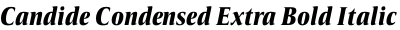 Candide Condensed Extra Bold Italic